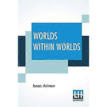 Mondi dentro mondi: la storia dell'energia nucleare - Edizione completa di tre volumi (Vol. I. - Pesi atomici, ecc.; Vol. II. - Massa ed energia, ecc.; V