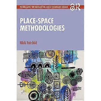 Place-space Methodologies