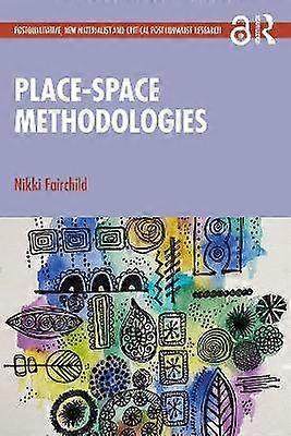Place-space Methodologies