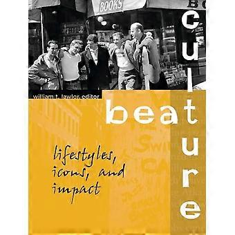 Beat Culture Lifestyles Icons And Impact - Bloomsbury Publishing PLC - Kovakantinen - en-Book