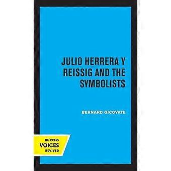 Julio Herrera Y Reissig And The Symbolists - Bernard Gicovate - Hardback - en Book