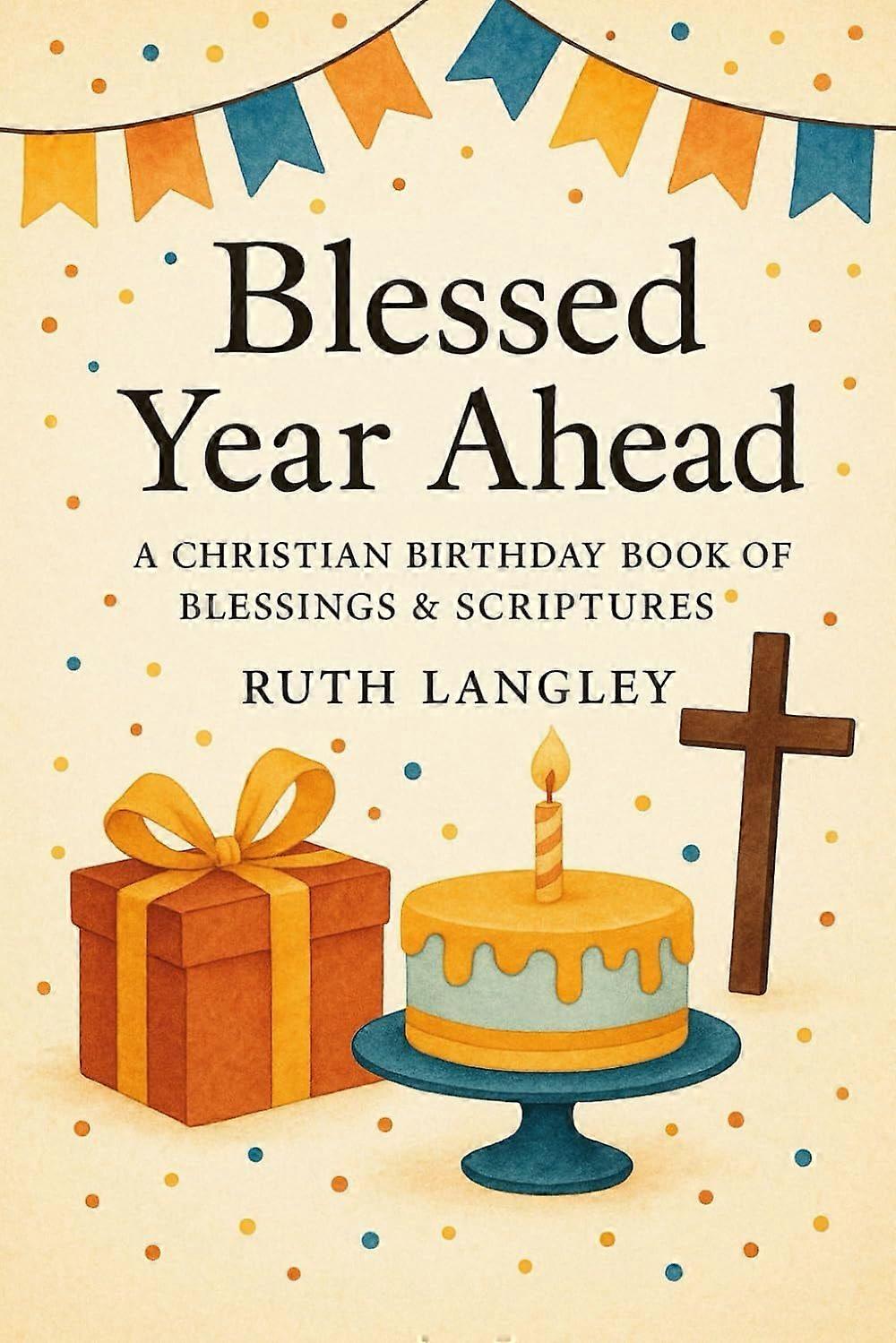 Blessed year ahead birthday blessings