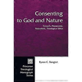 Consenting To God And Nature - Byron C. Bangert - Paperback - en Book
