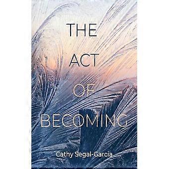 The Act Of Becoming