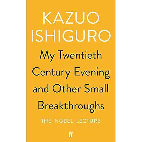 My Twentieth Century Evening and Other Small Breakthroughs