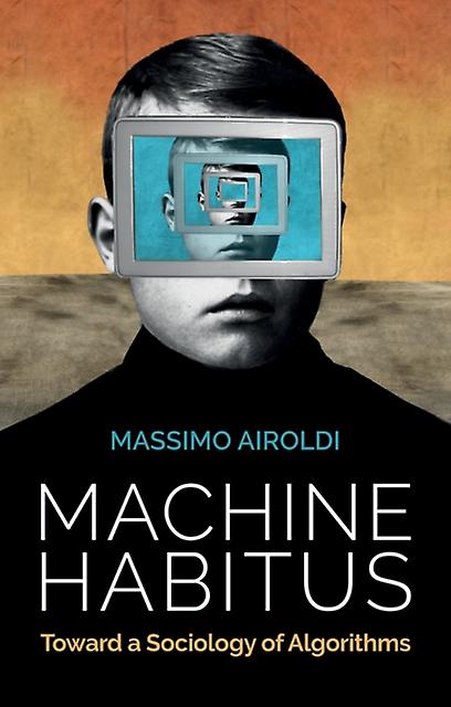 Machine Habitus by Massimo Airoldi Paperback