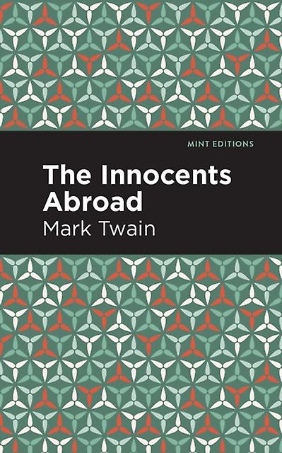 The Innocents Abroad by Mark Twain Paperback