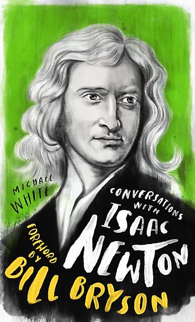 Conversations With Isaac Newton by Michael White Paperback Book