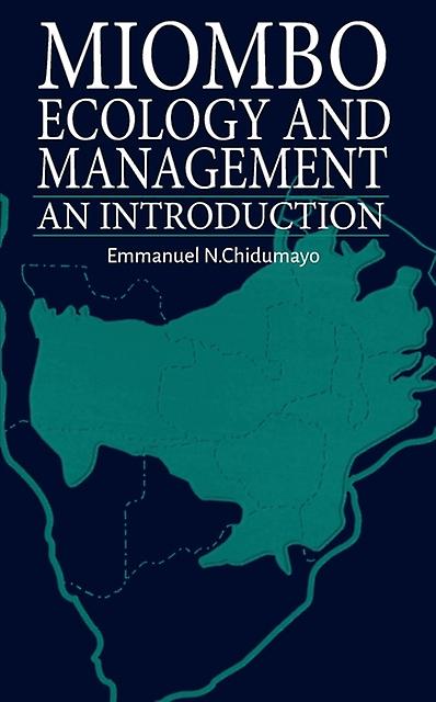 Miombo Ecology And Management by Emmanuel Chidumayo Paperback Book