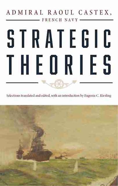 Strategic Theories by Raoul Castex Paperback