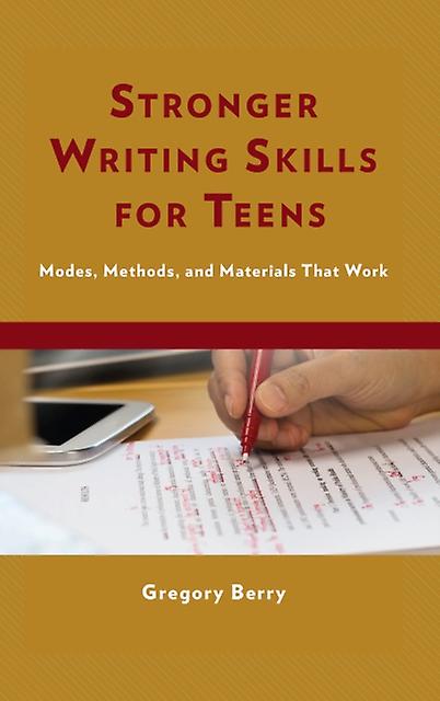 Stronger Writing Skills For Teens by Gregory Berry Paperback Book