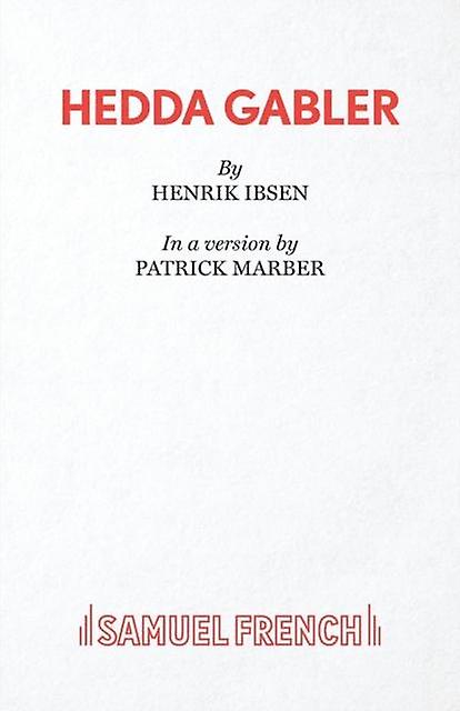 Hedda Gabler - Samuel French Ltd - Plays, playscripts - Samuel French Ltd - Paperback