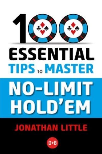 100 Essential Tips To Master Nolimit Holdem by Jonathan Little Paperback