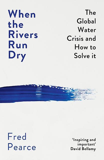 When The Rivers Run Dry by Fred Pearce Paperback Book