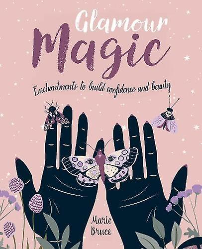 Glamour Magic - Marie Bruce - Magic, spells and alchemy - Arcturus Publishing Ltd - Hardback