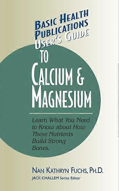 Users Guide To Calcium Amp Magnesium by Nan Kathryn Fuchs Hardback Book