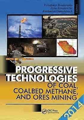 Progressive Technologies of Coal Coalbed Methane and Ores Mining