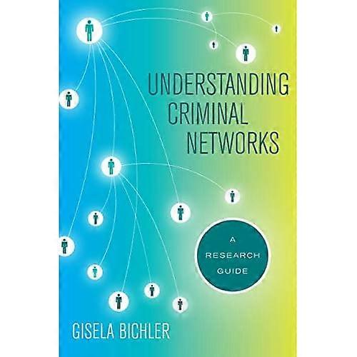 Understanding Criminal Networks