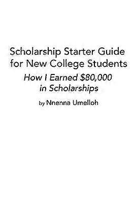 Scholarship Starter Guide for New College Students