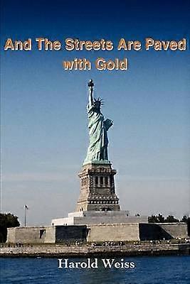 And The Streets Are Paved With Gold