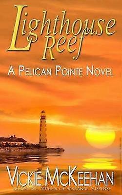 Lighthouse Reef Volume 4 Ein Pelican Pointe Roman