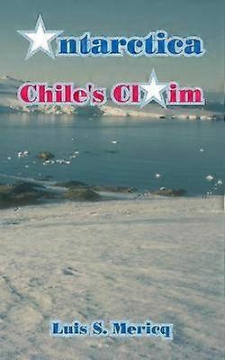 Antarctique : la revendication du Chili
