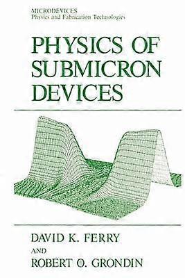 Physics of Submicron Devices
