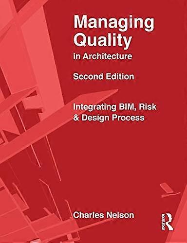 Managing Quality in Architecture: Integrating BIM Risk and Design Process