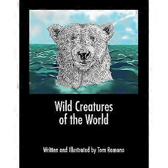 Wild Creatures Of The World - Tom Romano - Paperback - en Book - Educational strategies and policy