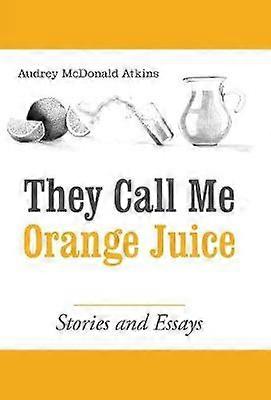 They Call Me Orange Juice