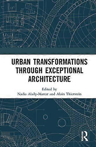 Urban Transformations through Exceptional Architecture