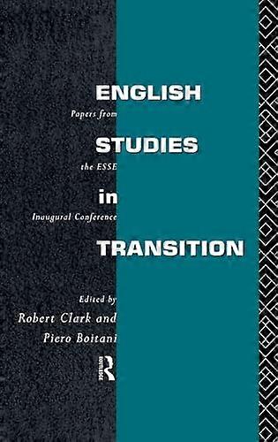 English Studies in Transition: Papers from the Inaugural Conference of the European Society for the Study of English