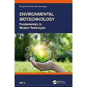 Environmental Biotechnology Fundamentals to Modern Techniques