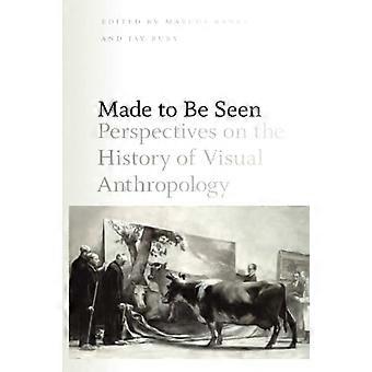 Gemacht, um zu sehen: Perspektiven auf die Geschichte der visuellen Anthropologie