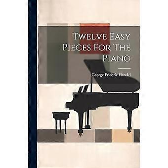 Dodici pezzi facili per pianoforte