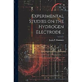 Eksperimentelle studier på hydrogenelektroden . .