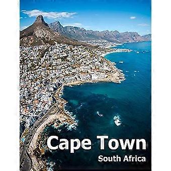 Cape Town Sydafrika: Coffee Table Photography Travel Billedbog Album Af Et Afrikansk Land Og Port Coast City Stor Størrelse Fotos Cover