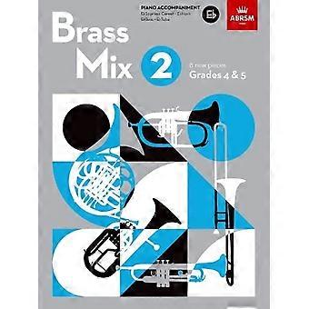 Brass Mix, Book 2, Piano Accompaniment E bemolle: 8 nuovi pezzi per ottoni, gradi 4 e 5