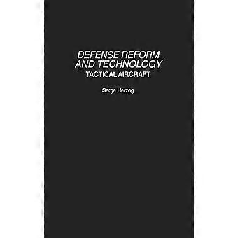 Defensiehervorming en technologie - Tactische vliegtuigen - Serge Herzog - Hardcover - en Boek