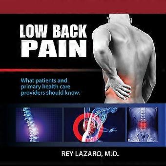 Low back pain, what patients and primary care health care providers should know