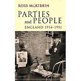 Parties And People England 1914-1951 - Ross McKibbin - Hardcover - English Book - History