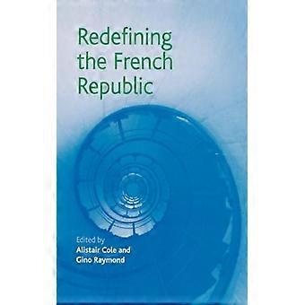 Redefining The French Republic - Manchester University Press - Paperback - English Book - History