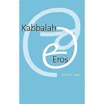 Kabbalah And Eros - Moshe Idel - Hardcover - en Book