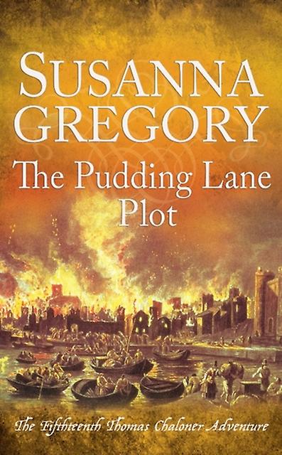 Het Pudding Lane-verhaal - De avonturen van Thomas Chaloner - Susanna Gregory - Misdaad- en mysterieverhalen - Little, Brown Book Group - Hardcover