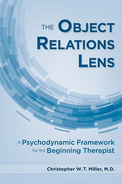 The Object Relations Lens by Miller & Christopher W.T. & MD University of Maryland School of Medicine Paperback