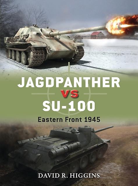 Jagdpanther Vs Su100 by David R. Higgins Paperback Book