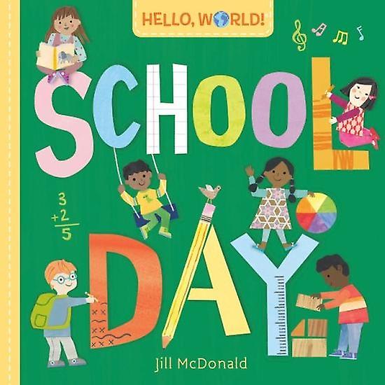 Hello World School Day by Jill Mcdonald Board book Book