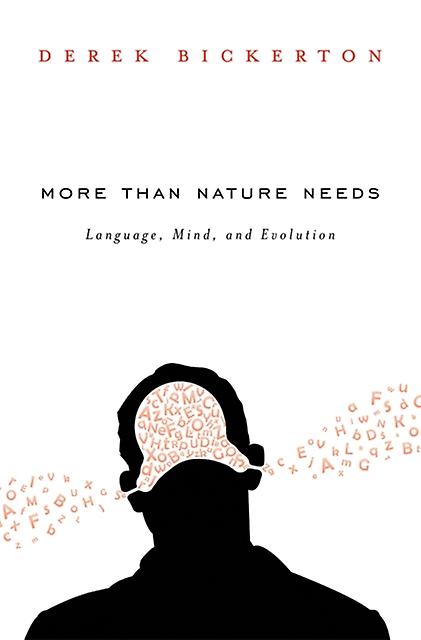 More Than Nature Needs by Derek Bickerton Paperback Book