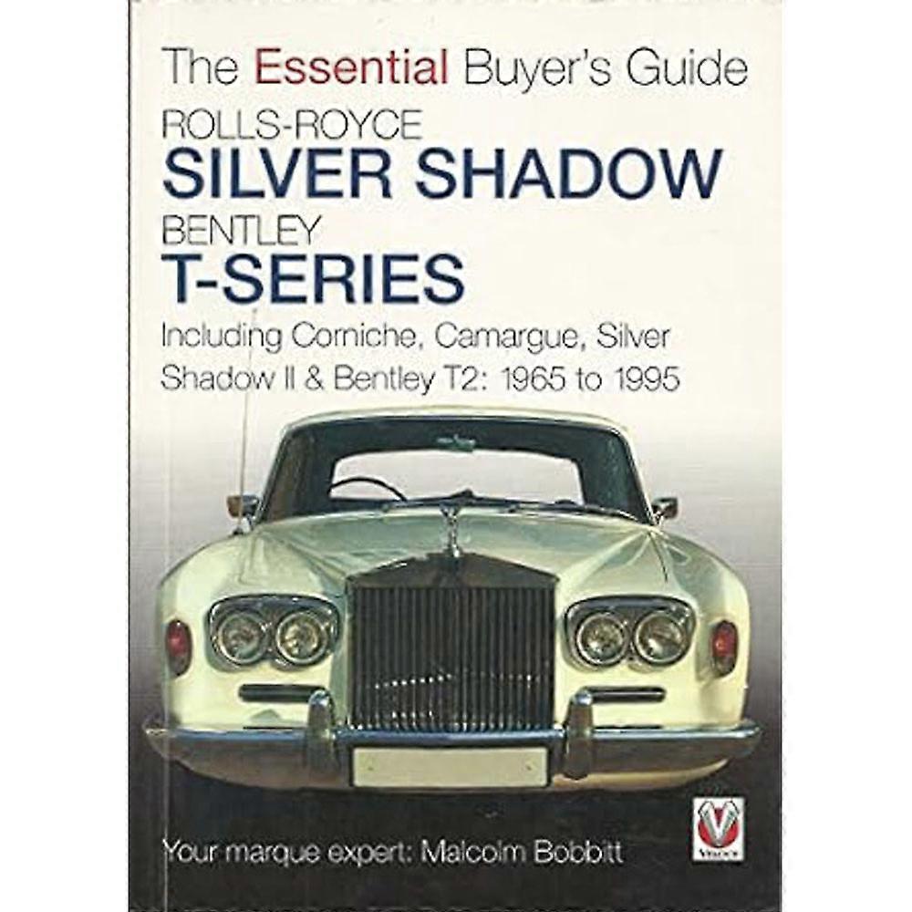 Rolls-Royce Silver Shadow & Bentley T-Series Buyers Guide by Malcolm Bobbitt