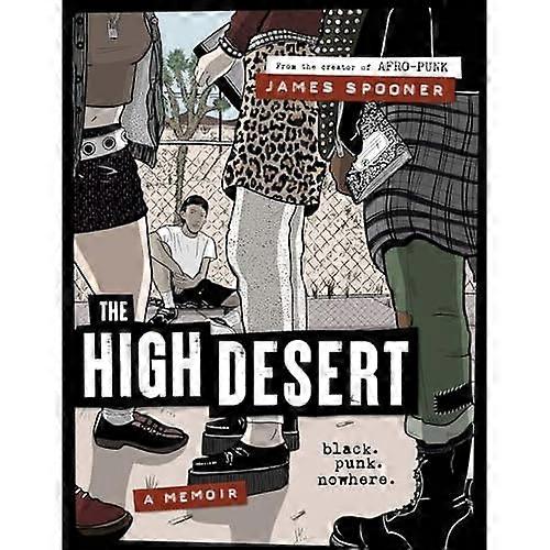 The High Desert: Black. Punk. Nowhere.